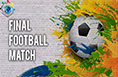 Final Footbal Match